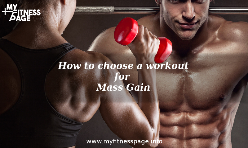 How to choose a workout for mass gain. Build more muscles.